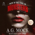 Cover: Now Is the Time of Monsters - Tantor Audio