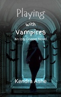 Cover: Playing With Vampires (Izzy Cooper Novel, #2) - Lavine