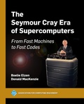 Cover: The Seymour Cray Era of Supercomputers - De Gruyter