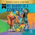 Cover: My Daddy Is a Cowboy - Recorded Books, Inc.
