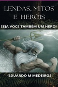 Cover: Lendas, Mitos E Her&oacute;is - Clube de Autores