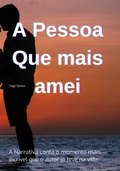 Cover: A Pessoa Que Mais Amei - Clube de Autores
