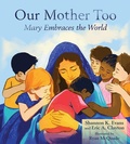 Cover: Our Mother Too - Paulist Press International,U.S.
