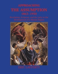 Abbildung von: Approaching the Assumption, 1863-1950 - The Catholic University of America Press