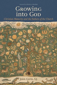 Abbildung von: Growing Into God - The Catholic University of America Press