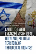 Cover: Catholic-Jewish Engagements on Israel - The Catholic University of America Press