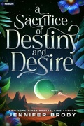 Cover: A Sacrifice of Destiny and Desire - Podium Publishing