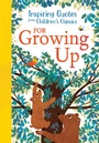 Cover: Inspiring Quotes from Children's Classics: For Growing Up - Sourcebooks Explore