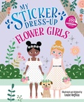 Cover: My Sticker Dress-Up: Flower Girls - Sourcebooks Wonderland