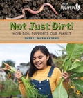 Cover: Not Just Dirt! - Orca Book Publishers