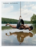 Cover: Tyler Mitchell: Wish This Was Real - Aperture