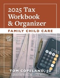 Cover: Family Child Care 2025 Tax Workbook and Organizer - Redleaf Press