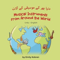 Enlarge image Cover: Musical Instruments from Around the World (Urdu-English) - Language Lizard, LLC