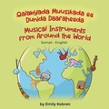 Cover: Musical Instruments from Around the World (Somali-English) - Language Lizard, LLC