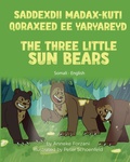 Cover: The Three Little Sun Bears (Somali-English) - Language Lizard, LLC