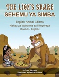 Cover: The Lion's Share - English Animal Idioms (Swahili-English) - Language Lizard, LLC