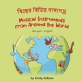 Cover: Musical Instruments from Around the World (Bengali-English) - Language Lizard, LLC