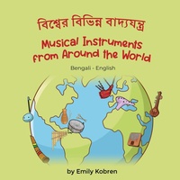 Enlarge image Cover: Musical Instruments from Around the World (Bengali-English) - Language Lizard, LLC