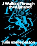 Cover: J Walking Through the Alphabet - Nightboat Books