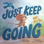 Cover: Just Keep Going - Sourcebooks Jabberwocky
