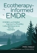 Cover: Ecotherapy-Informed EMDR - Pesi Publishing, Inc.