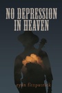 Cover: No Depression in Heaven - Talon Books,Canada