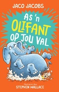 Cover: As 'n Olifant op jou Val - Pan Macmillan South Africa Children's Books