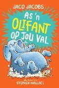 Cover: As 'n Olifant op jou Val - Pan Macmillan South Africa Children's Books