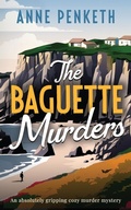 Cover: The Baguette Murders - Joffe Books Ltd