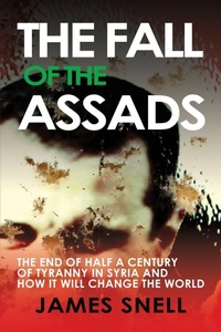 Enlarge image Cover: Fall of the House of Assad - Gibson Square Books Ltd