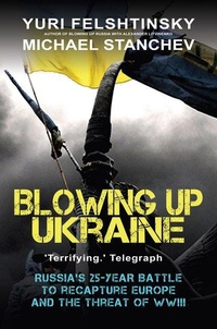 Enlarge image Cover: Blowing Up Ukraine - Gibson Square Books Ltd