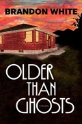 Cover: Older Than Ghosts - Lanternfish Press