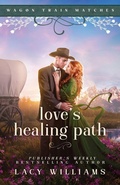 Cover: Love's Healing Path - Lacy Williams Books LLC