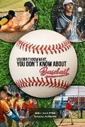 Cover: You Don't Know What You Don't Know about Baseball - Creative Book Writers