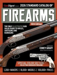 Abbildung von: 2026 Standard Catalog of Firearms - Gun Digest Books