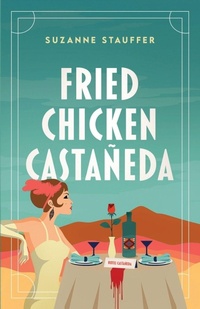 Enlarge image Cover: Fried Chicken Castaneda - Artemesia Publishing, LLC