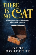 Cover: There Is No Cat - Eugene Doucette