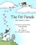 Cover: The Pet Parade Pet Heaven is Real A Tribute to my Sunshine Lady Hershey By Mr. Linguini her loving little brother - Little Stories for Girls and Boys