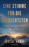 Cover: Eine Stimme f&uuml;r die Entrechteten. Meine &uuml;ber sieben Jahrzehnte w&auml;hrende Auseinandersetzung mit China | F&uuml;r meine Heimat und mein Volk - HarperCollins Hardcover