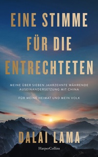 Abbildung von: Eine Stimme für die Entrechteten. Meine über sieben Jahrzehnte währende Auseinandersetzung mit China | Für meine Heimat und mein Volk - HarperCollins Hardcover