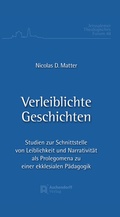 Cover: Verleiblichte Geschichte - Aschendorff