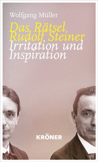 Abbildung von: Das Rätsel Rudolf Steiner - Alfred Kröner Verlag