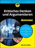 Cover: Kritisches Denken und Argumentieren f&uuml;r Dummies - Wiley-VCH