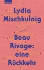 Cover: Beau Rivage: eine R&uuml;ckkehr - Leykam