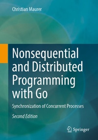 Abbildung von: Nonsequential and Distributed Programming with Go - Springer