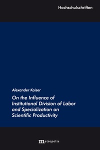 Enlarge image Cover: On the Influence of Institutional Division of Labor and Specialization on Scientific Productivity - Metropolis