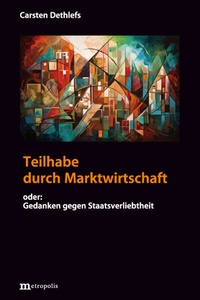 Abbildung von: Teilhabe durch Marktwirtschaft - Metropolis
