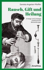 Cover: Rausch, Gift und Heilung - Amalthea Signum
