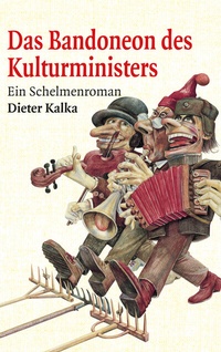 Abbildung von: Das Bandoneon des Kulturministers - Bussert u. Stadeler
