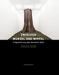Cover: Zwischen Wurzel und Wipfel - Verlag Walkm&uuml;hle